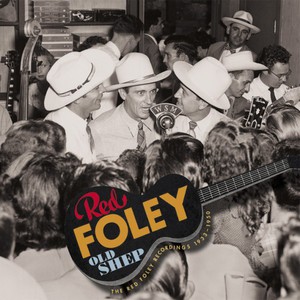Old Shep: The Red Foley Recordings 1933-1950 CD5