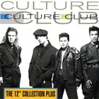 Culture Club - The 12-Inch Collection Plus