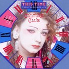 Culture Club - This Time - The First Four Years