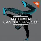 Jay Lumen - Can You Dance (EP)