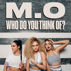 M.O - Who Do You Think Of? (CDS)