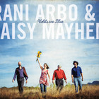 Rani Arbo & Daisy Mayhem - Violets Are Blue