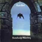Rare Bird - Somebody's Watching (Remastered 2008)