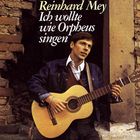 Reinhard Mey - Ich Wollte Wie Orpheus Singen (Vinyl)