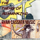 Ryan Cassata - The Theme Of Humankind