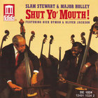 Shut Yo' Mouth! (With Major Holley)