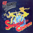 The Bill Elliott Swing Orchestra - Swingin' The Century