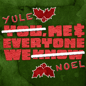 Yule, Me, And Everyone We Noel (CDS)