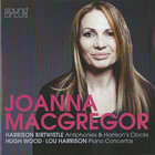 Joanna MacGregor - Antiphonies, Harrison's Clocks, Piano Concertos (With Harrison Birtwistle, Hugh Wood & Lou Harrison) CD1