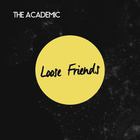 The Academic - Loose Friends (EP)