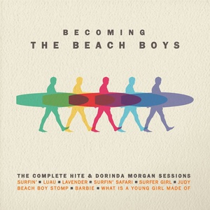 Becoming The Beach Boys: The Complete Hite And Dorinda Morgan Sessions CD1