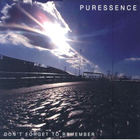 Puressence - Don't Forget To Remember