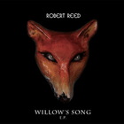 Robert Reed - Willow's Song (EP)