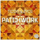 Ticon - Patchwork (With Zyce) (CDS)