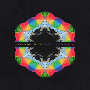 Hymn For The Weekend (Seeb Remix) (CDS)