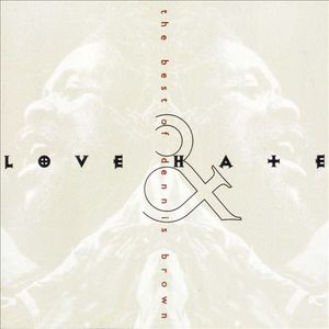 Love & Hate: The Best Of Dennis Brown