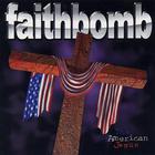 Faithbomb - The American Jesus