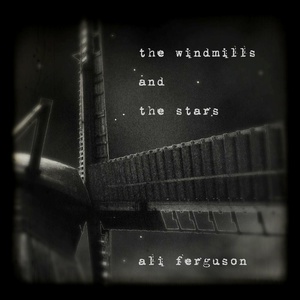 The Windmills And The Stars