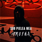 Sub Pielea Mea: #Eroina (CDS)