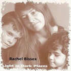 Rachel Bissex - Light In Dark Places