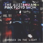 The Australian Pink Floyd Show - Exposed In The Light