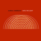 Marisa Anderson - Into The Light