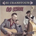 Si Cranstoun - Old School