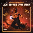 Lucky Brown's Space Dream