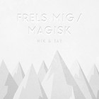 Nik & Jay - Frels Mig / Magisk (CDS)