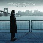 Steven Delopoulos - Me Died Blue