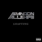 Abandon All Ships - Loafting (CDS)