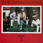 The Persuasions - Comin' At Ya (Remastered 1998)