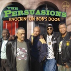 The Persuasions - Knockin' On Bob's Door