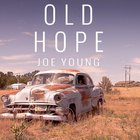 Joe Young - Old Hope