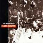 Marc Jordan - This Is How Men Cry