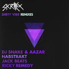 Skrillex - Dirty Vibe (Remixes)
