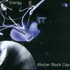 Mother Black Cap - Energy