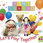Play School - Let's Play Together