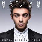Nathan Sykes - Unfinished Business (Deluxe Edition)