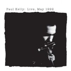 Paul Kelly - Paul Kelly: Live, May 1992 CD1
