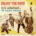Pete Anderson - Enjoy The Ride! (With The Swamp Shakers)