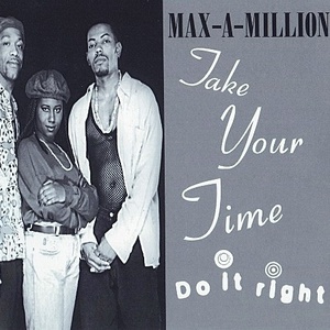 Take Your Time (Do It Right) (MCD)