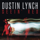 Dustin Lynch - Seein' Red (CDS)