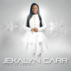 Jekalyn Carr - The Life Project