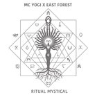 Mc Yogi - Ritual Mystical (Feat. East Forest)