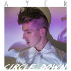 Ayer - Circle Down (CDS)