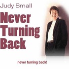 Judy Small - Never Turning Back: A Retrospective