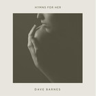 Dave Barnes - Hymns For Her (EP)