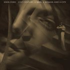 John Foxx - 21St Century: A Man, A Woman And A City