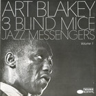 Art Blakey & The Jazz Messengers - Three Blind Mice Vol. 1 (Reissued 1990)